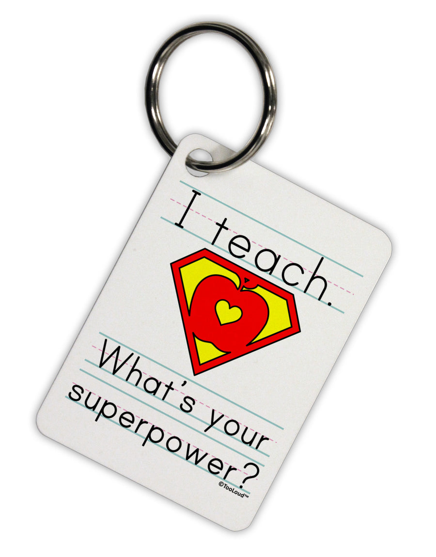 I Teach - What's Your Superpower Aluminum Keyring Tag-Keyring-TooLoud-White-Davson Sales