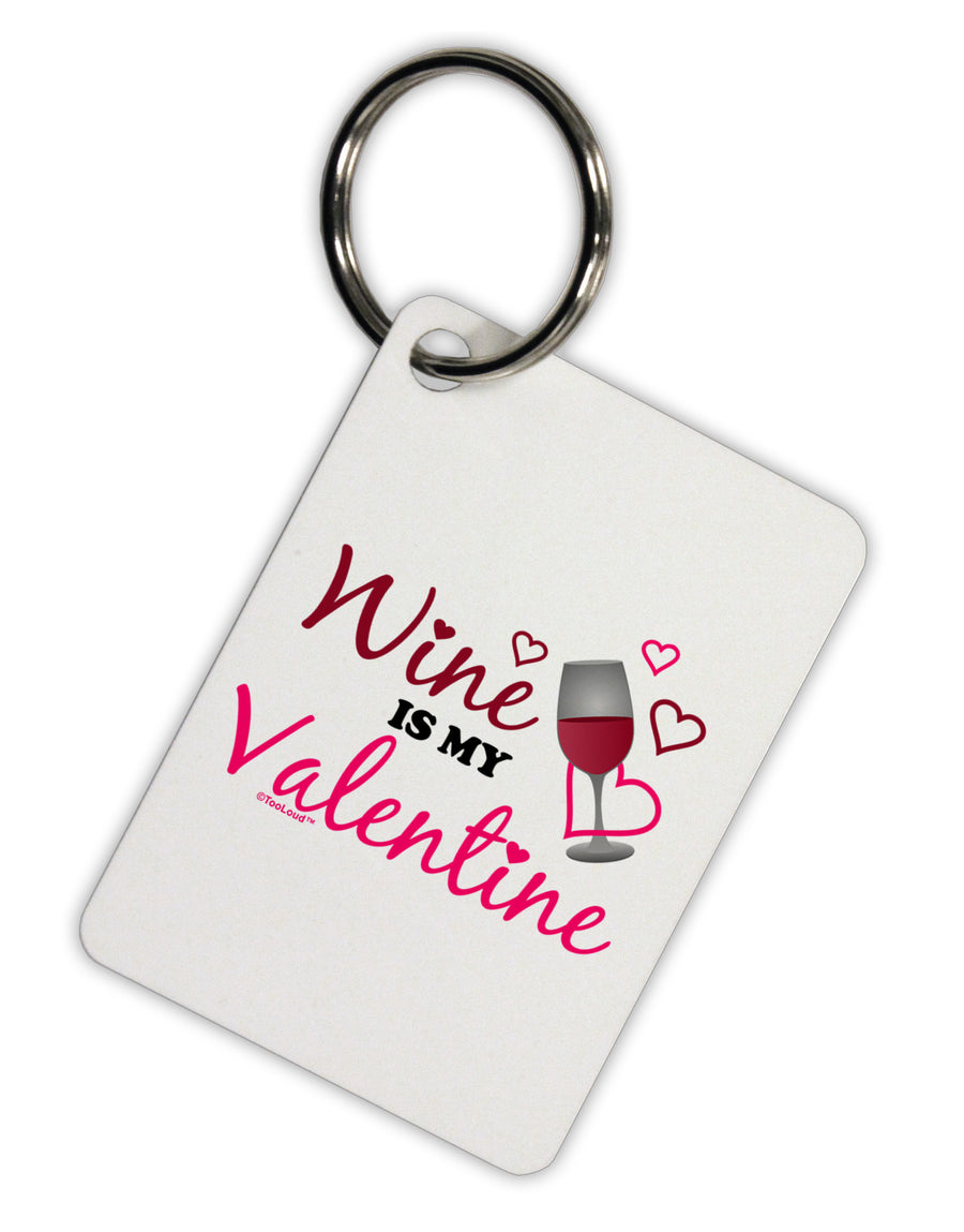 Wine Is My Valentine Aluminum Keyring Tag-Keyring-TooLoud-White-Davson Sales