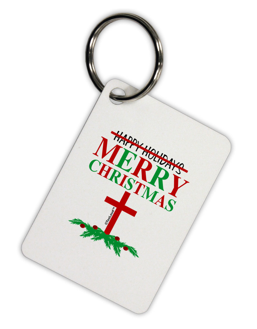 No Happy Holidays&#44; Merry Christmas Aluminum Keyring Tag-Keyring-TooLoud-White-Davson Sales