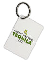 I Didn't Text You - Tequila Aluminum Keyring Tag-Keyring-TooLoud-White-Davson Sales