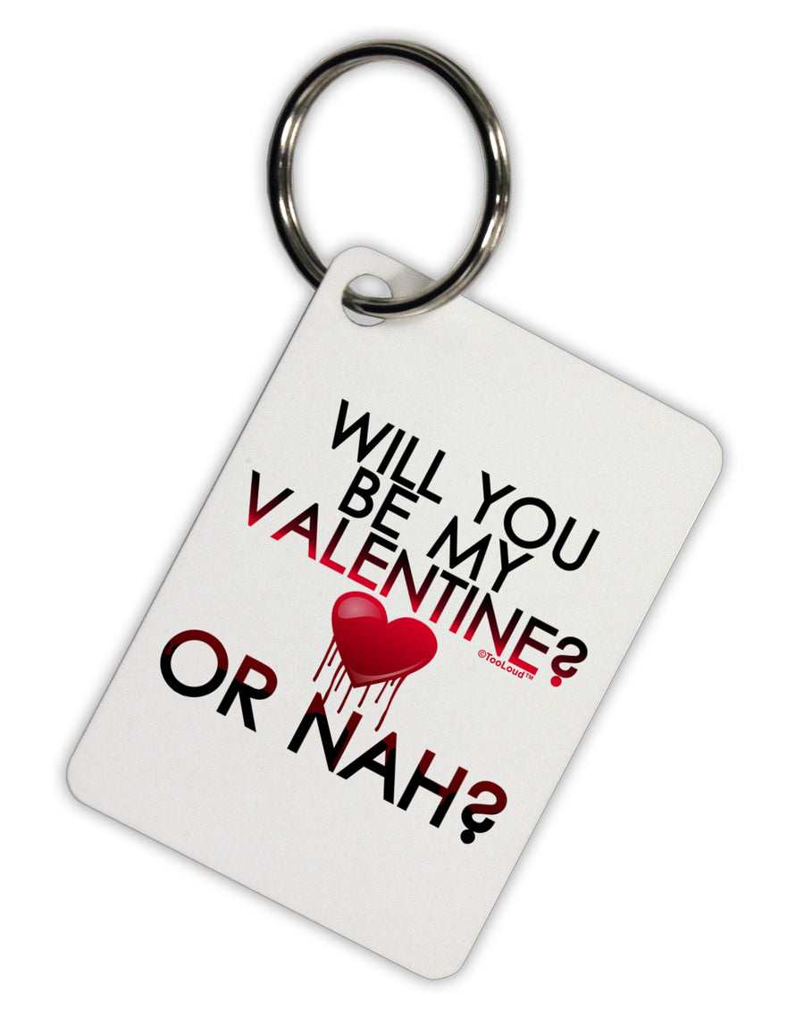 My Valentine or Nah Aluminum Keyring Tag-Keyring-TooLoud-White-Davson Sales