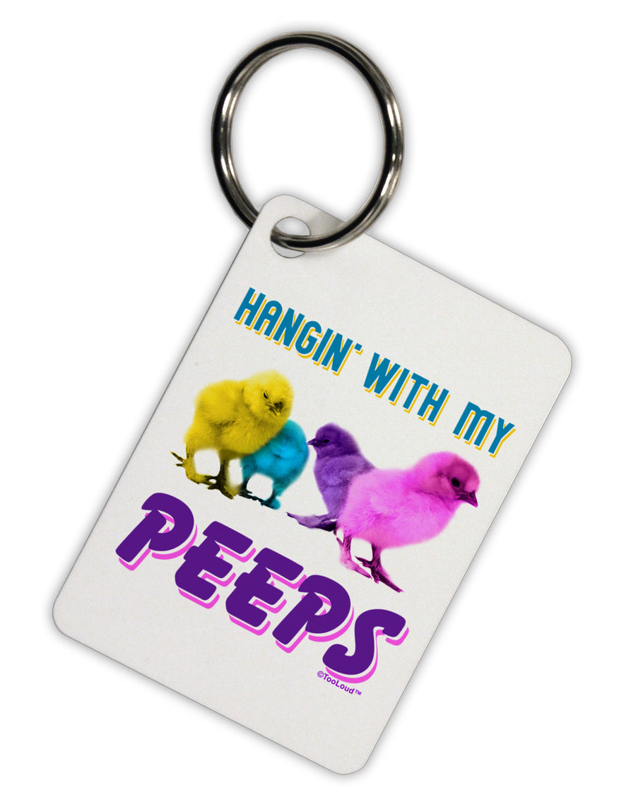 Hangin With My Peeps Aluminum Keyring Tag-Keyring-TooLoud-White-Davson Sales