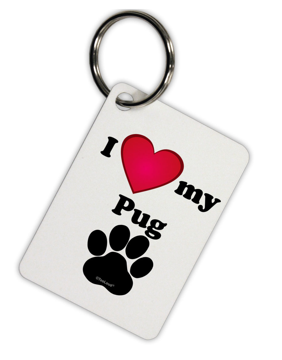 I Heart My Pug Aluminum Keyring Tag by TooLoud-TooLoud-Davson Sales