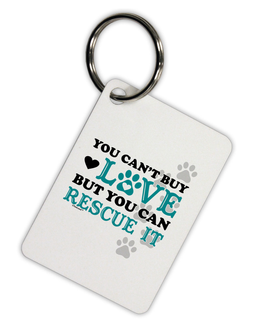 Can't Buy Love Rescue It Aluminum Keyring Tag-Keyring-TooLoud-White-Davson Sales