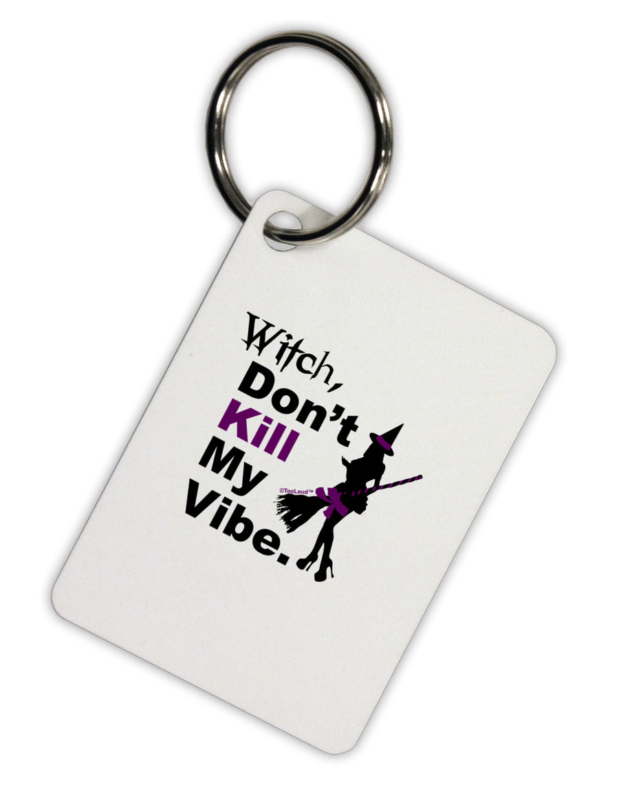 Don’t Kill My Vibe Aluminum Keyring Tag-Keyring-TooLoud-White-Davson Sales