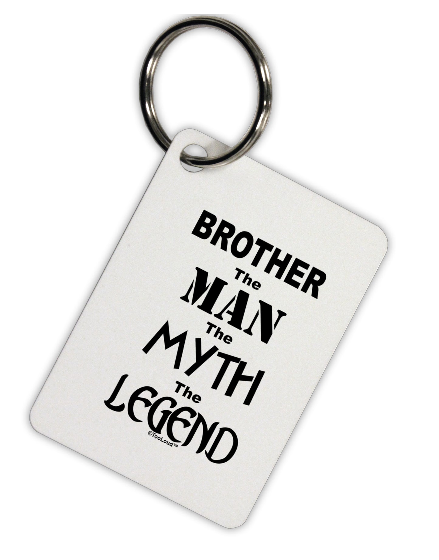 Brother The Man The Myth The Legend Aluminum Keyring Tag by TooLoud-TooLoud-Davson Sales