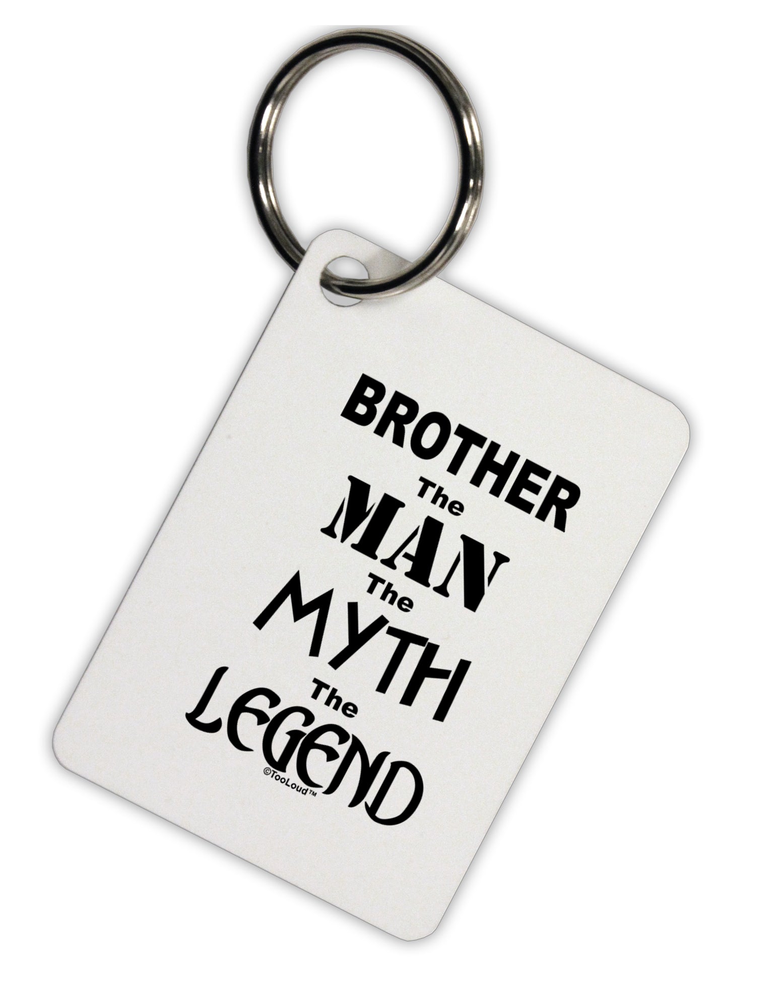 Brother The Man The Myth The Legend Aluminum Keyring Tag by TooLoud-TooLoud-Davson Sales