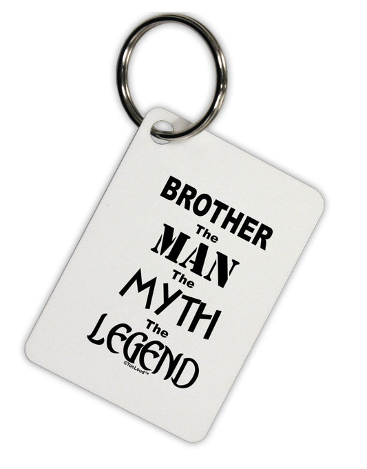Brother The Man The Myth The Legend Aluminum Keyring Tag by TooLoud-TooLoud-Davson Sales