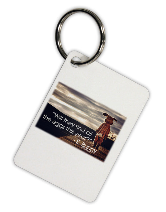 Will They Find the Eggs - Easter Bunny Aluminum Keyring Tag by TooLoud-Keyring-TooLoud-White-Davson Sales
