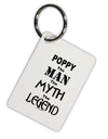 Poppy The Man The Myth The Legend Aluminum Keyring Tag by TooLoud-TooLoud-Davson Sales
