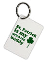 St Patrick is my Drinking Buddy Aluminum Keyring Tag-Keyring-TooLoud-White-Davson Sales