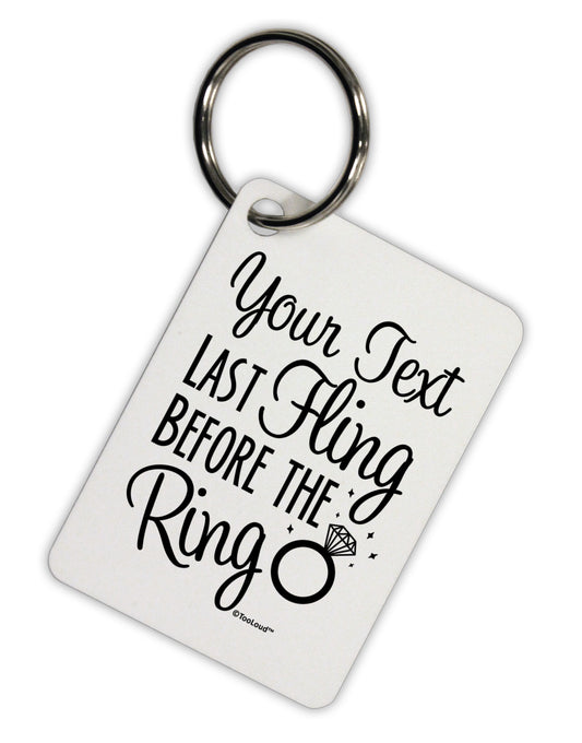 Personalized Bachelorette Party - Last Fling Before the Ring Aluminum Keyring Tag-Keyring-TooLoud-White-Davson Sales
