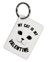 My Cat is my Valentine Aluminum Keyring Tag by TooLoud-TooLoud-White-Davson Sales
