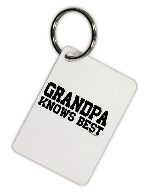 Grandpa Knows Best Aluminum Keyring Tag by TooLoud-Keyring-TooLoud-White-Davson Sales