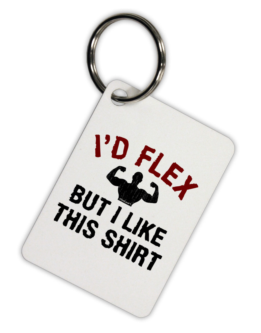 I'd Flex But I Like This Shirt Aluminum Keyring Tag-Keyring-TooLoud-White-Davson Sales