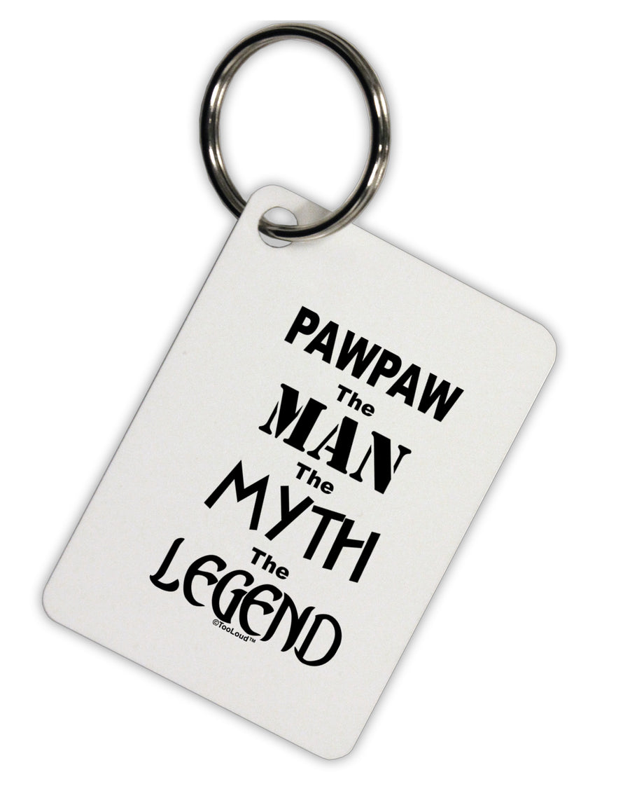 Pawpaw The Man The Myth The Legend Aluminum Keyring Tag by TooLoud-TooLoud-Davson Sales