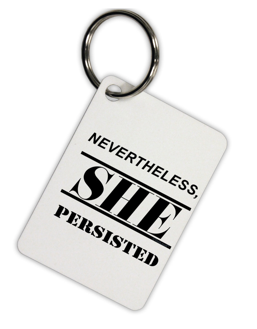 Nevertheless She Persisted Women's Rights Aluminum Keyring Tag by TooLoud-Keyring-TooLoud-Davson Sales