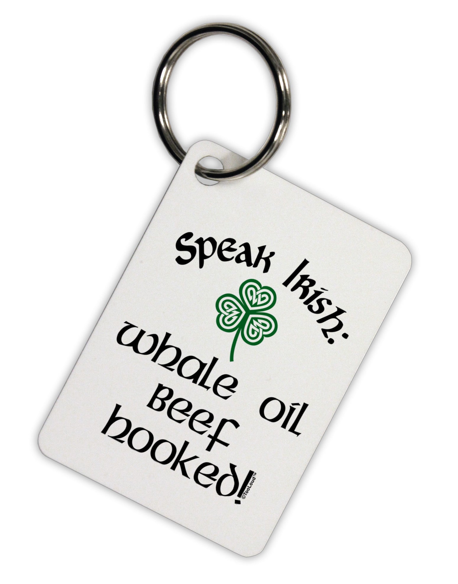 Speak Irish - Whale Oil Beef Hooked Aluminum Keyring Tag-Keyring-TooLoud-White-Davson Sales