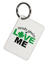 Irish Girls Love Me Aluminum Keyring Tag-Keyring-TooLoud-White-Davson Sales