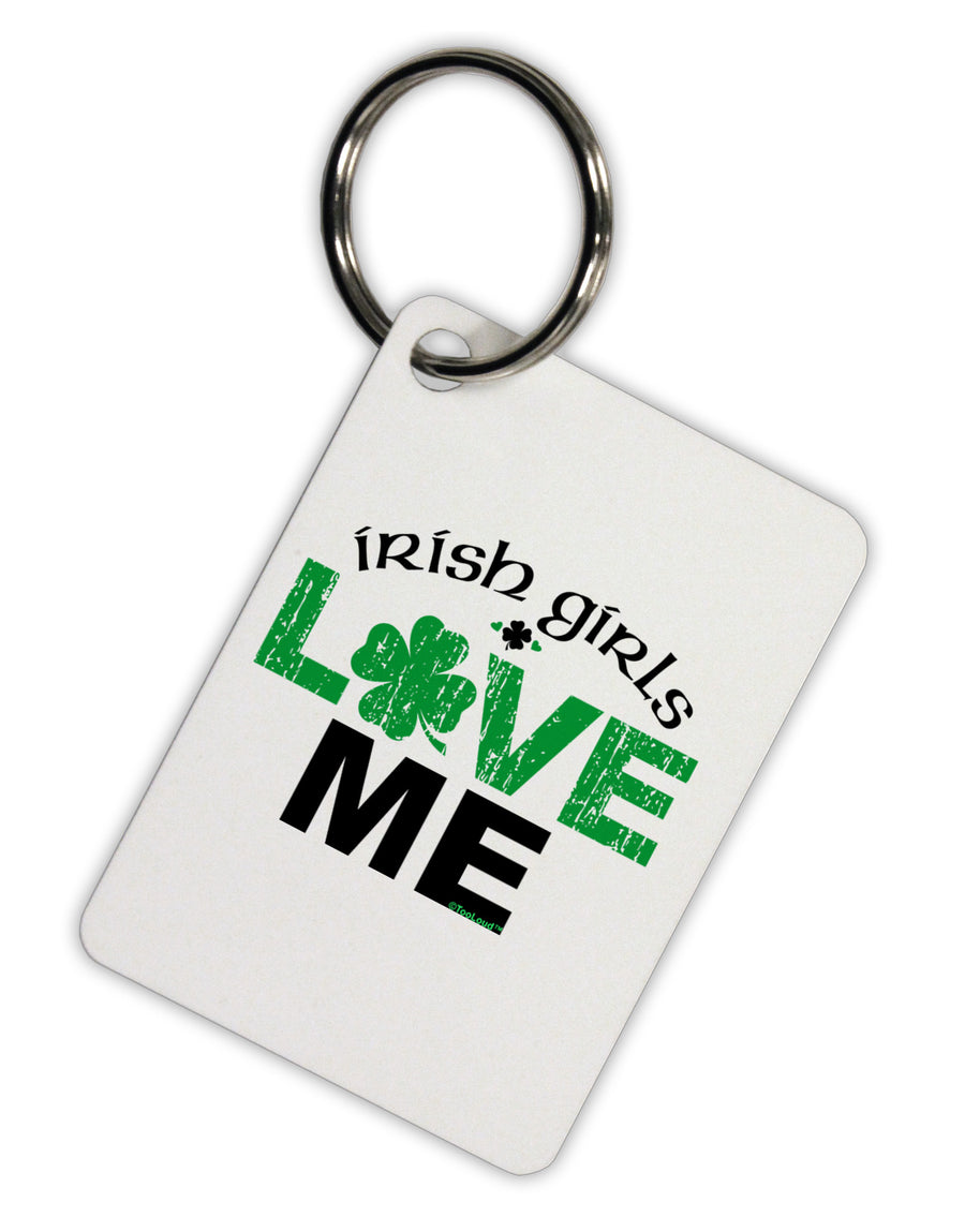 Irish Girls Love Me Aluminum Keyring Tag-Keyring-TooLoud-White-Davson Sales