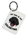 My Dog is my Valentine Black Aluminum Keyring Tag-Keyring-TooLoud-White-Davson Sales