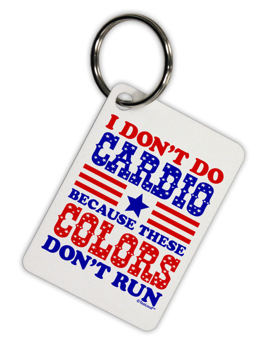 I Don't Do Cardio Because These Colors Don't Run Aluminum Keyring Tag-Keyring-TooLoud-White-Davson Sales