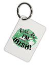 I'm Pretending To Be Irish Aluminum Keyring Tag-Keyring-TooLoud-White-Davson Sales