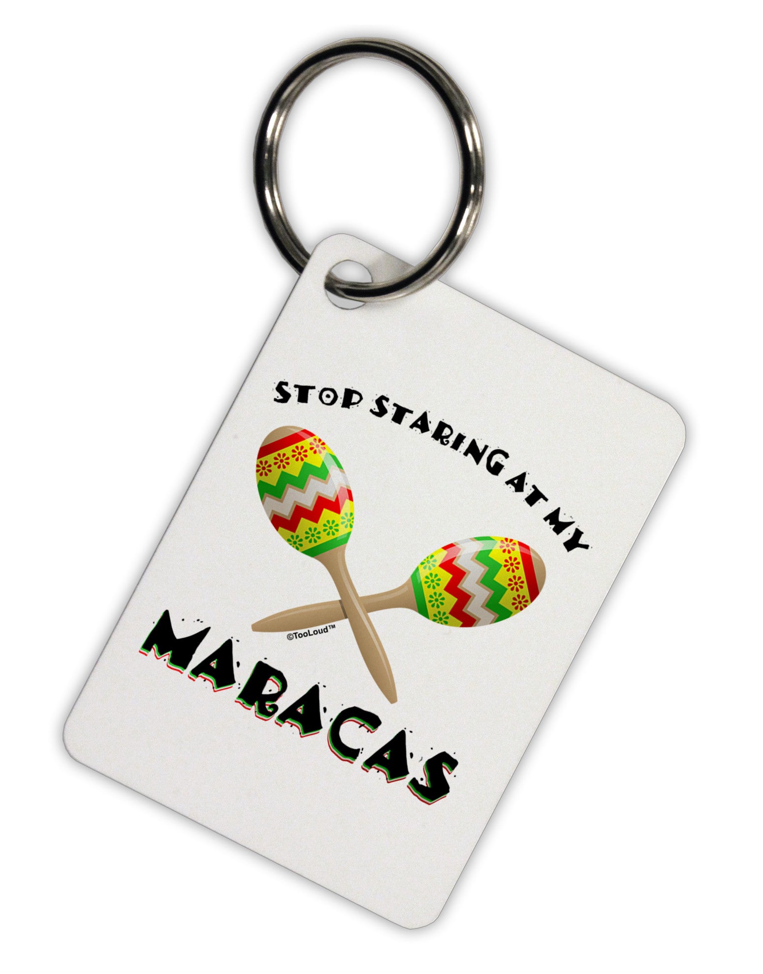 Stop Staring At My Maracas Aluminum Keyring Tag-Keyring-TooLoud-White-Davson Sales