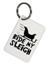 Ride My Sleigh BnW Aluminum Keyring Tag-Keyring-TooLoud-White-Davson Sales