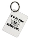 I'd Rather Be Sleeping Aluminum Keyring Tag-Keyring-TooLoud-White-Davson Sales