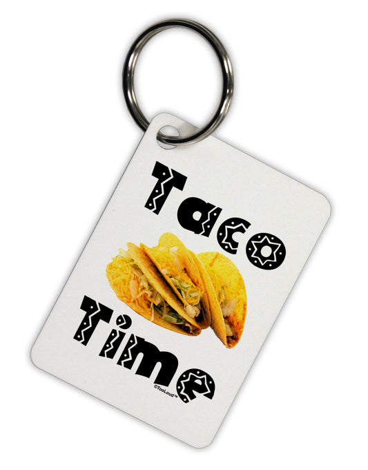 Taco Time - Mexican Food Design Aluminum Keyring Tag by TooLoud-Keyring-TooLoud-White-Davson Sales