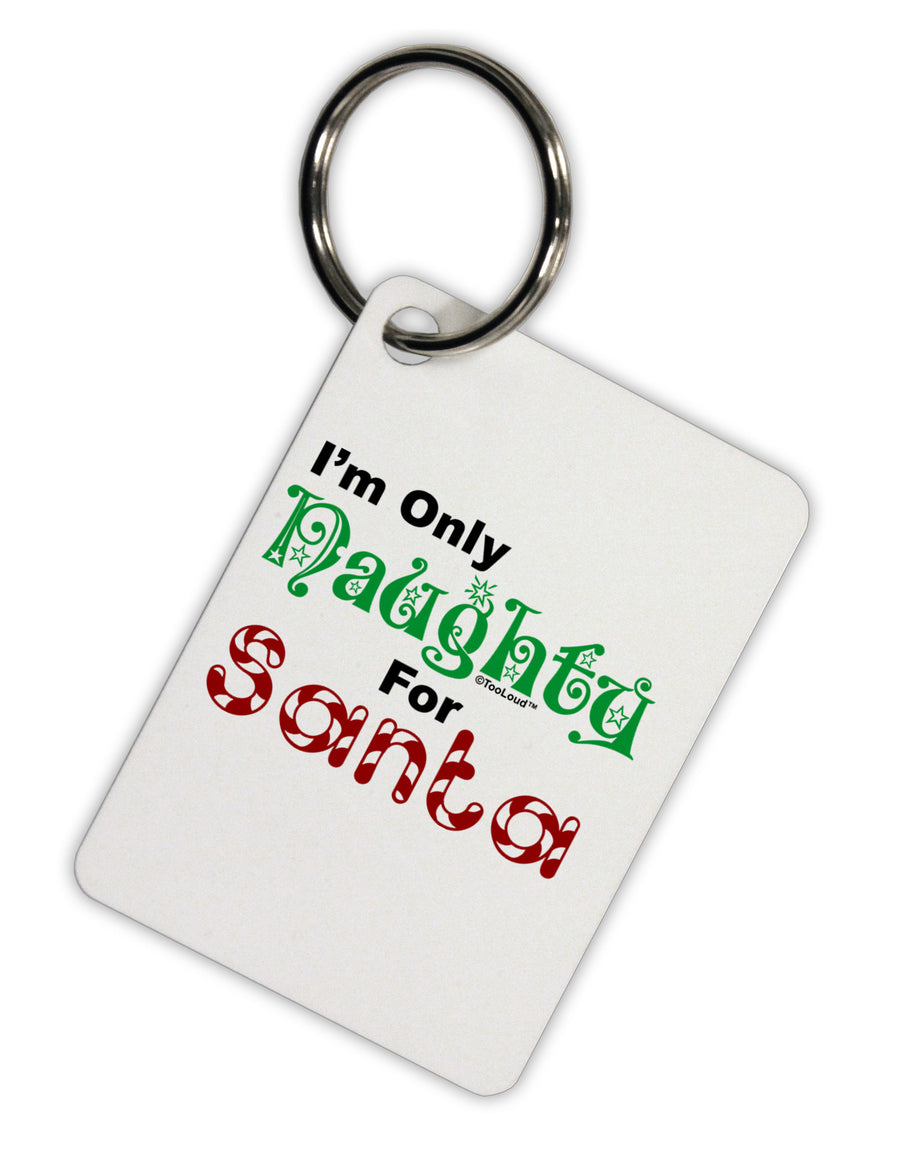 Naughty For Santa Aluminum Keyring Tag-Keyring-TooLoud-White-Davson Sales