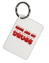 Hugs Are My Drugs Aluminum Keyring Tag-Keyring-TooLoud-Davson Sales