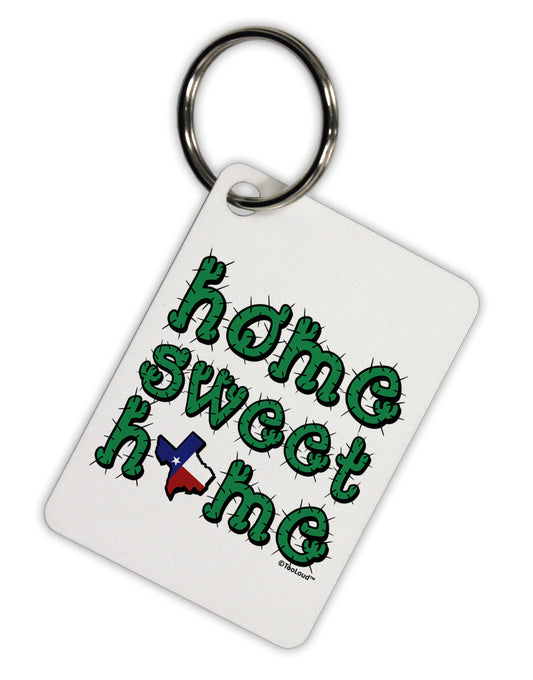 Home Sweet Home - Texas - Cactus and State Flag Aluminum Keyring Tag by TooLoud-Keyring-TooLoud-White-Davson Sales