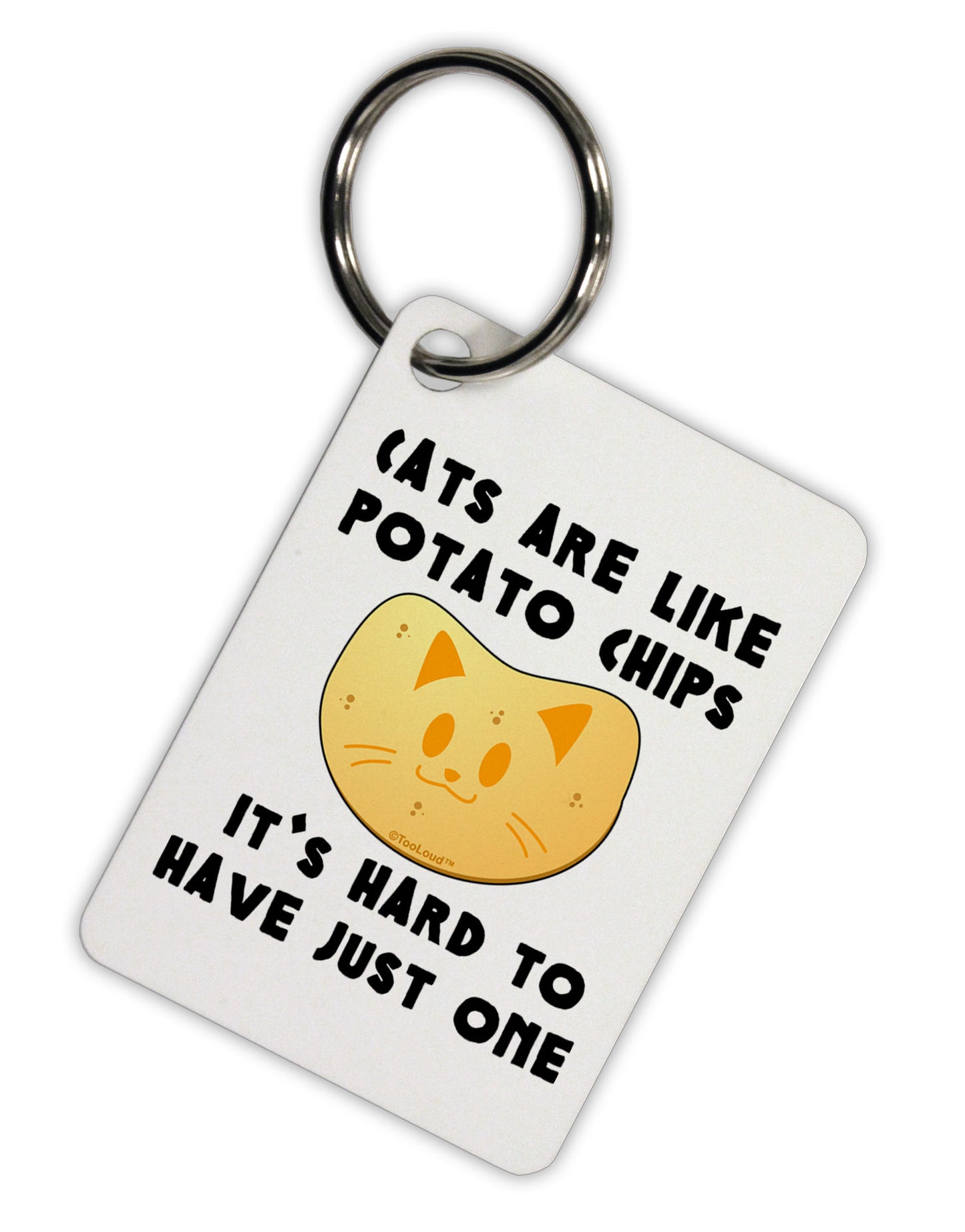 Cats Are Like Potato Chips Aluminum Keyring Tag by TooLoud-Keyring-TooLoud-White-Davson Sales