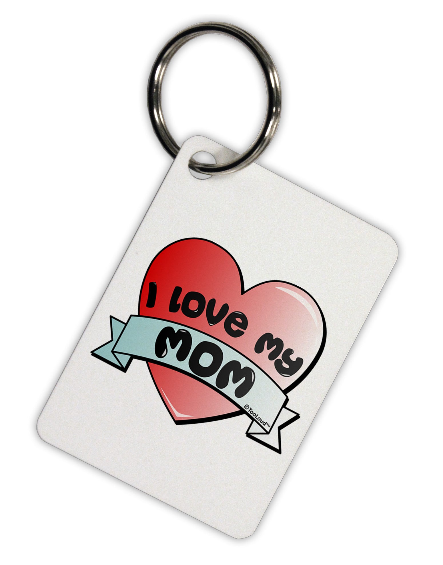 I Love My Mom - Heart Banner Design Aluminum Keyring Tag by TooLoud-Keyring-TooLoud-White-Davson Sales