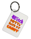 TooLoud Witch Betta Have My Candy Color Aluminum Keyring Tag-Keyring-TooLoud-White-Davson Sales
