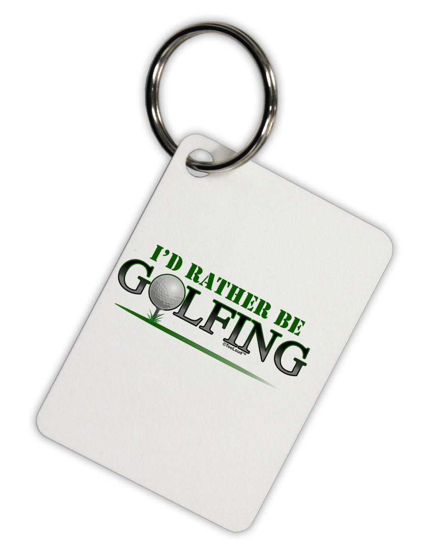 I'd Rather Be Golfing Aluminum Keyring Tag-Keyring-TooLoud-White-Davson Sales