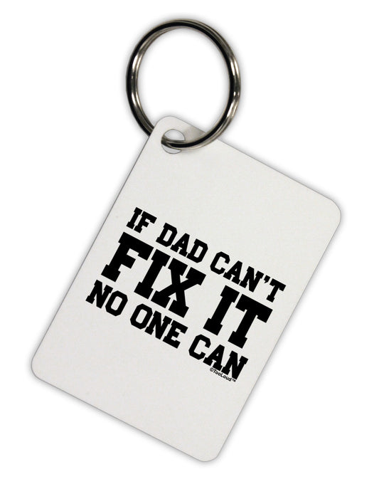 No One Can - Dad Aluminum Keyring Tag by TooLoud-Keyring-TooLoud-White-Davson Sales