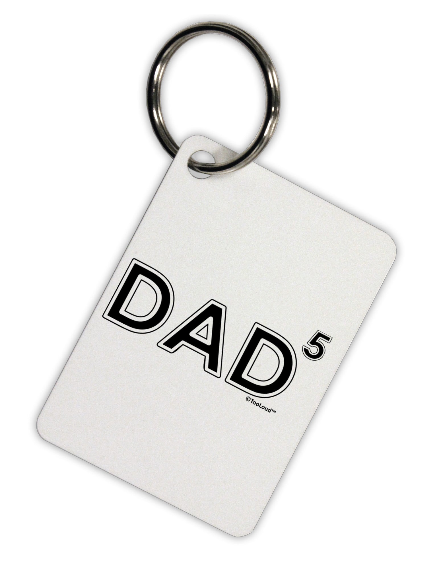 Dad to the Fifth Power - Dad of Five Aluminum Keyring Tag-Keyring-TooLoud-White-Davson Sales