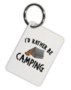 I'd Rather Be Camping Aluminum Keyring Tag-Keyring-TooLoud-White-Davson Sales