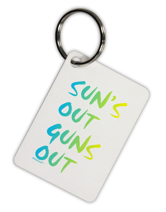 Suns Out Guns Out - Gradient Colors Aluminum Keyring Tag-Keyring-TooLoud-White-Davson Sales