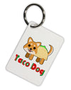 Cute Taco Dog Text Aluminum Keyring Tag-Keyring-TooLoud-White-Davson Sales