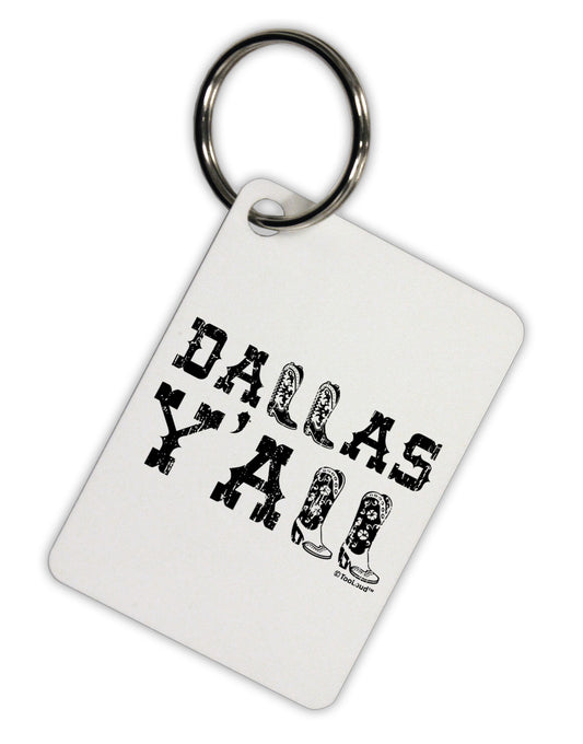 Dallas Y'all - Boots - Texas Pride Aluminum Keyring Tag by TooLoud-Keyring-TooLoud-White-Davson Sales