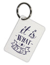 It Is What It Is Aluminum Keyring Tag-Keyring-TooLoud-White-Davson Sales