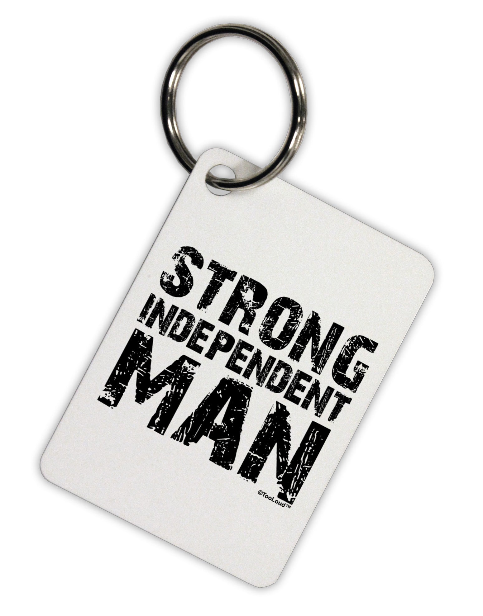 Strong Independent Man Aluminum Keyring Tag-Keyring-TooLoud-White-Davson Sales