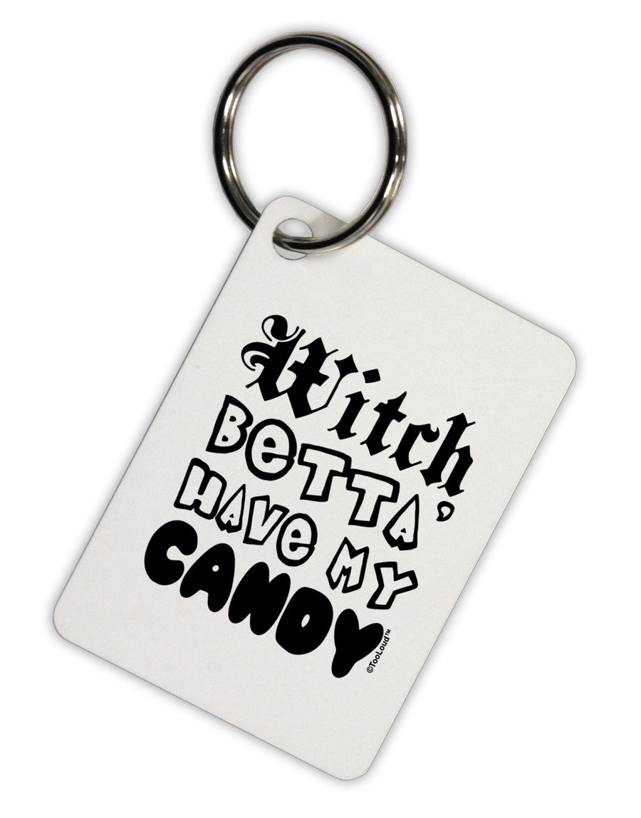 TooLoud Witch Betta Have My Candy Aluminum Keyring Tag-Keyring-TooLoud-White-Davson Sales