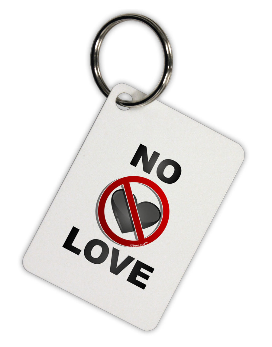 No Love Symbol with Text Aluminum Keyring Tag-Keyring-TooLoud-White-Davson Sales