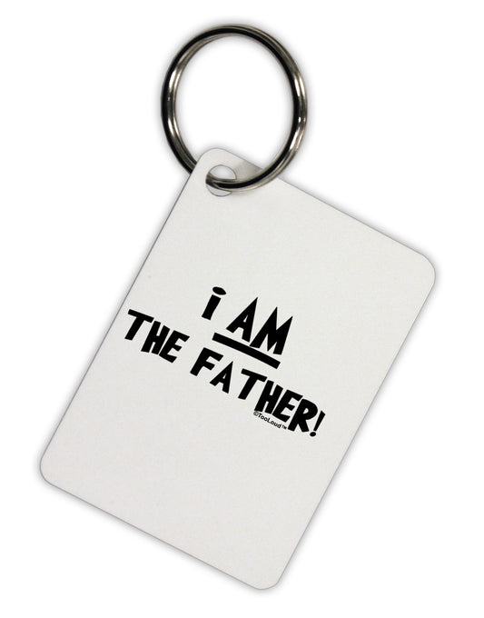 I Am The Father Aluminum Keyring Tag by TooLoud-Keyring-TooLoud-White-Davson Sales
