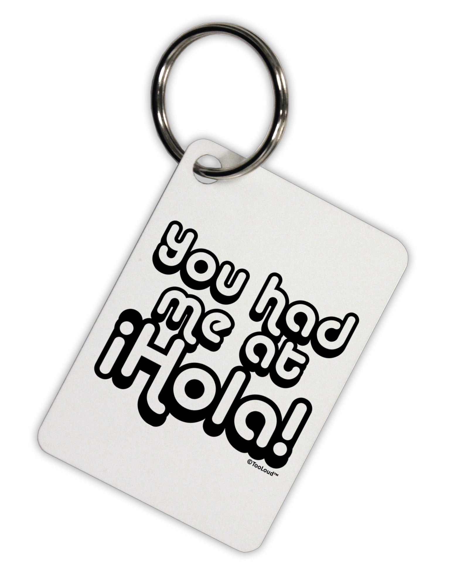You Had Me at Hola Aluminum Keyring Tag by TooLoud-Keyring-TooLoud-White-Davson Sales